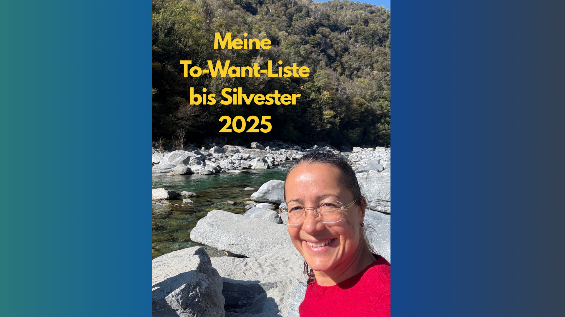 Petra sitzt am Fluss Maggia und denkt über die nächsten 3 Monate nach