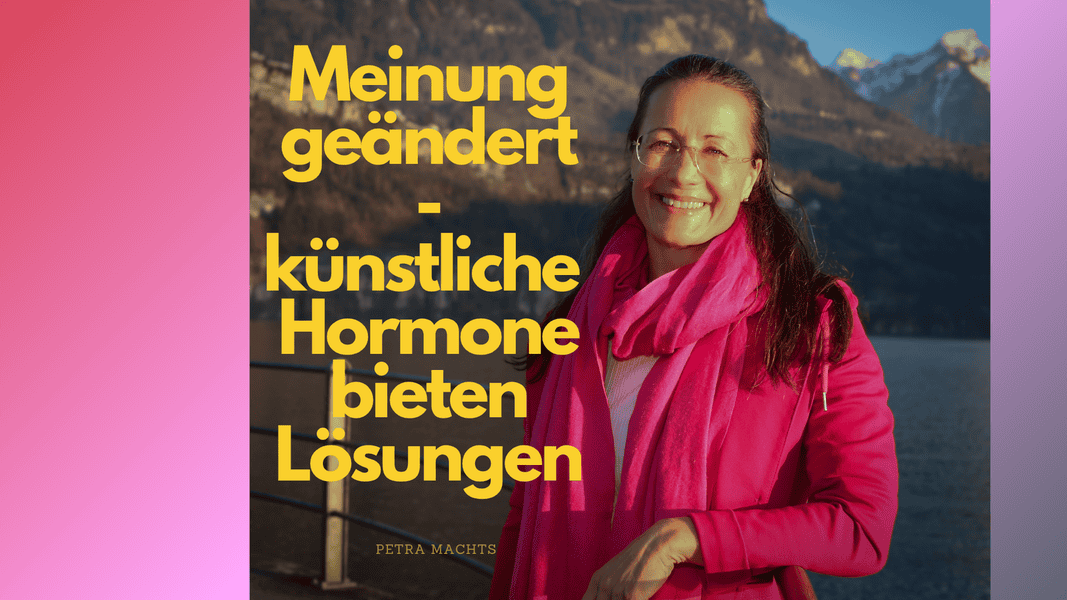 Petra Büeler lehnt am Geländer. Hinter ihr der Veirwaldstätter-See. Bildschrift: Meinung geändert - künstliche Hormone bieten Lösungen